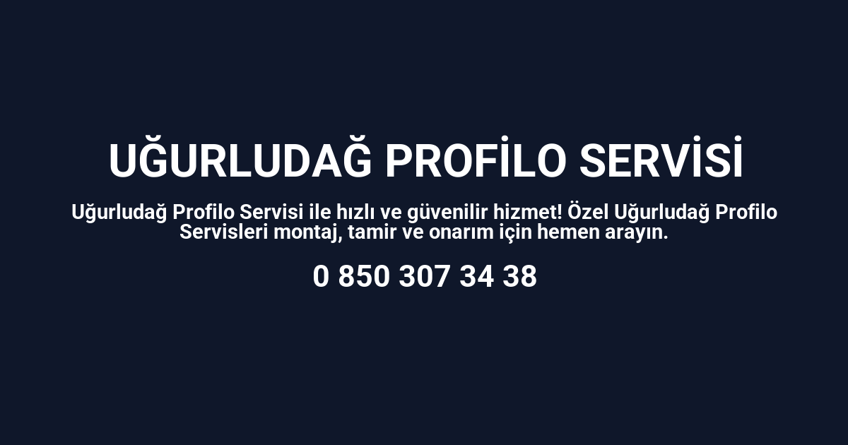 Uğurludağ Profilo Servisi